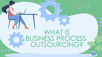 What is BPO (Business Process Outsourcing)?